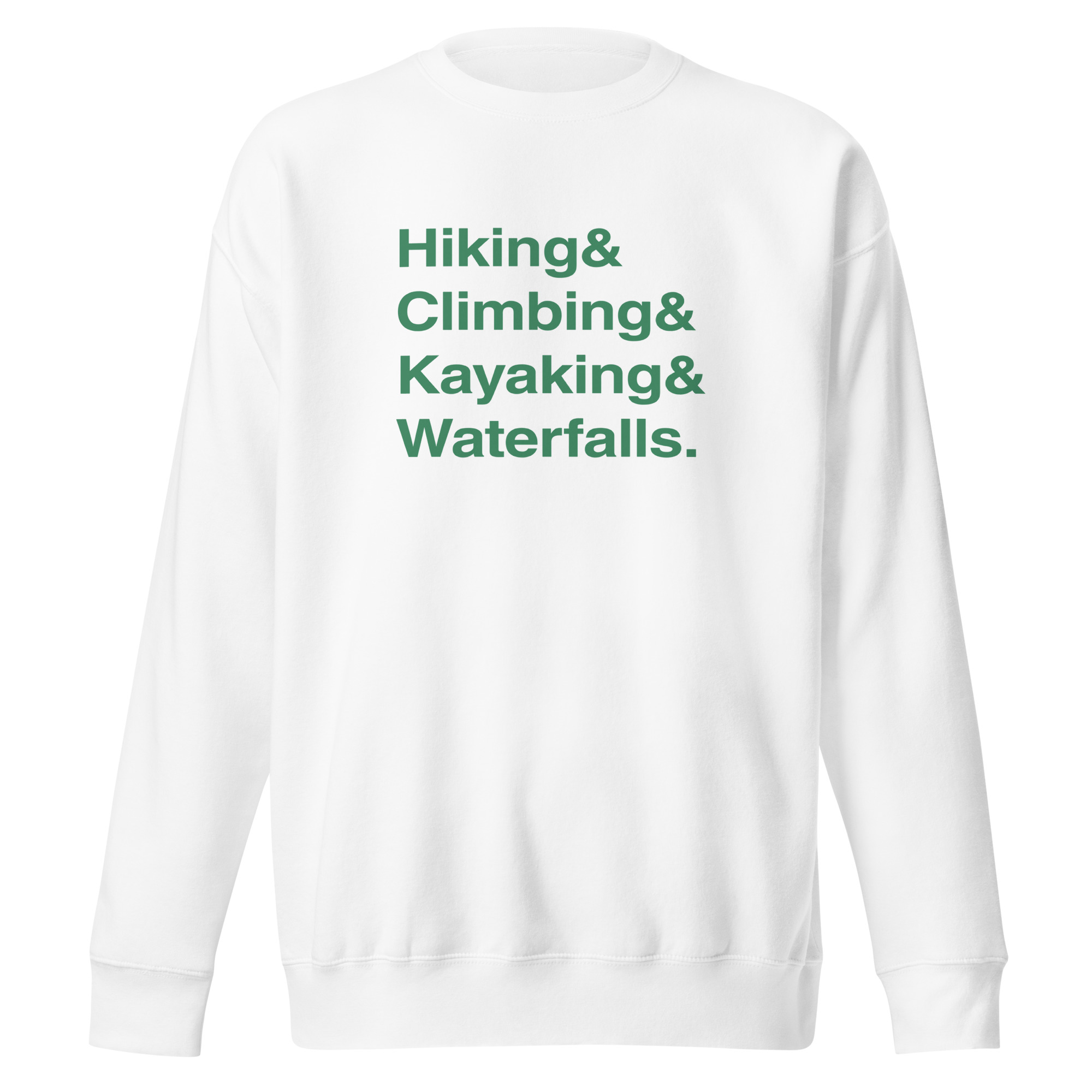 “Hiking and Climbing” Waterfall Sweatshirt