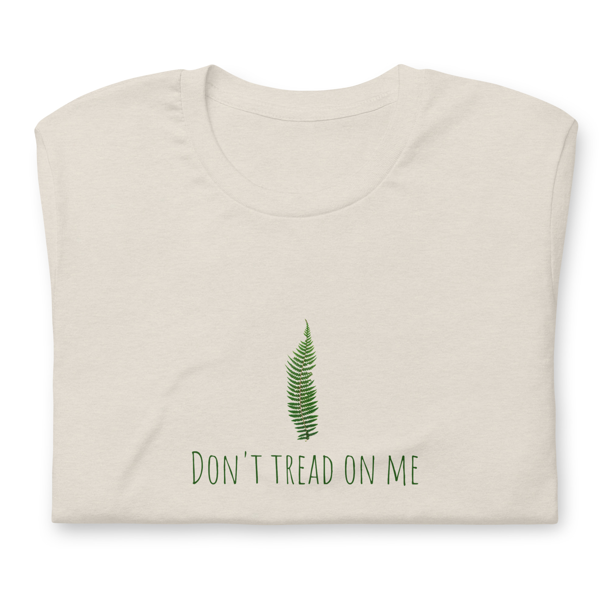 “Don’t Tread On Me” Fern T-Shirt